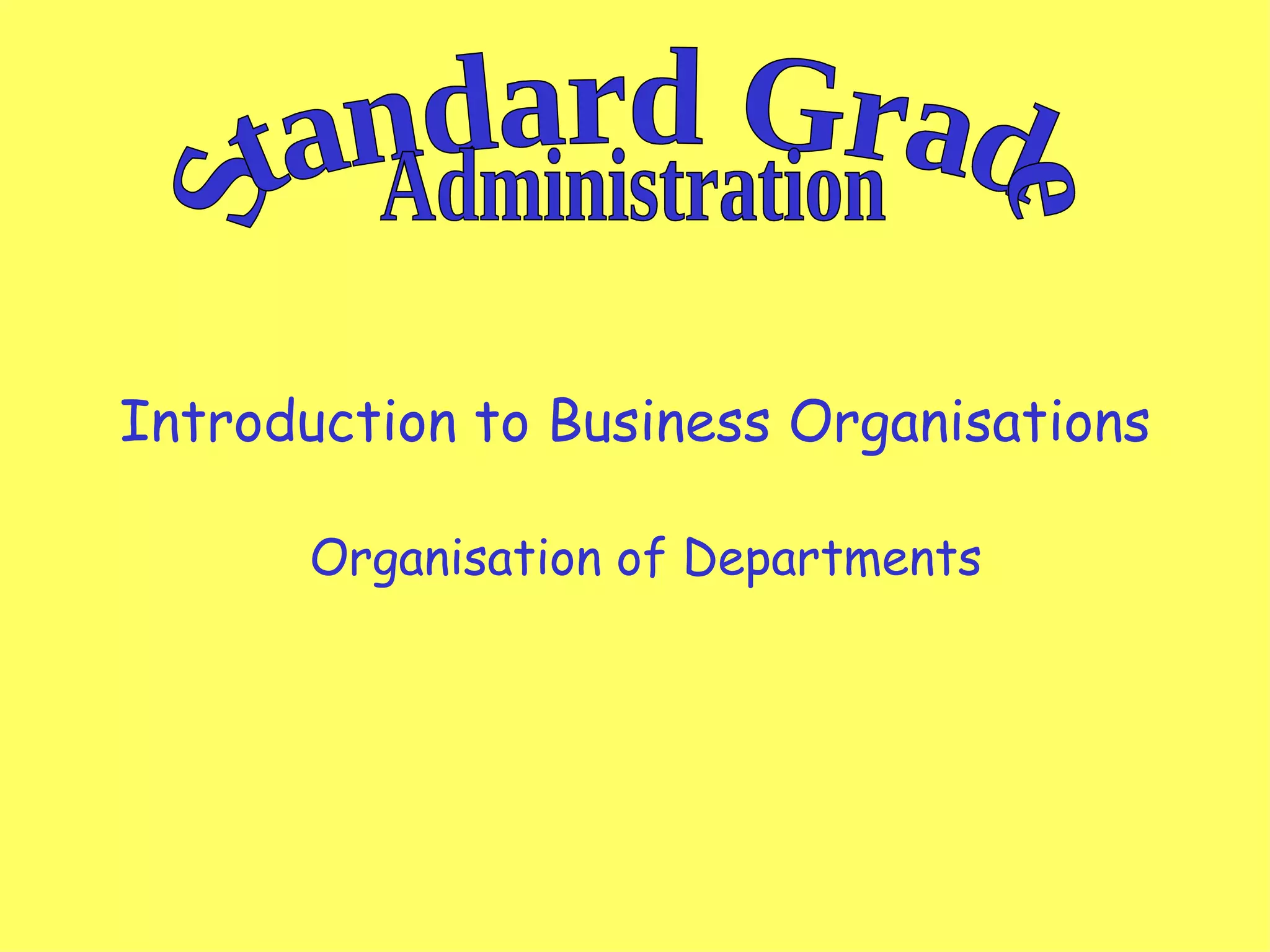 Standard Grade Administration - Organisational Structure | PPT