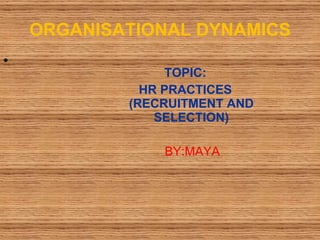 ORGANISATIONAL DYNAMICS ,[object Object],[object Object],[object Object]