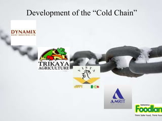 Development of the “Cold Chain”
 