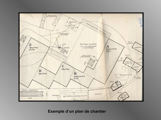 Exemple d’un plan de chantier
 