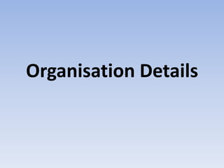 Organisation Details  