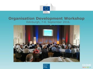 Organisation Development Workshop
Edinburgh, 7-8. September 2016.
 