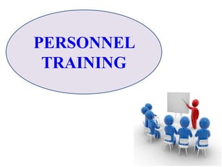 PERSONNEL
TRAINING
 