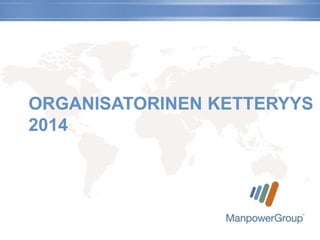 ORGANISATORINEN KETTERYYS
2014
 