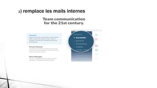2) remplace les mails internes
 