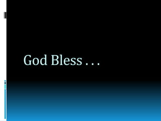 God Bless . . .
 