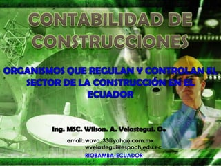 email: wavo_33@yahoo.com.mx wvelastegui@espoch.edu.ec 
RIOBAMBA-ECUADOR  