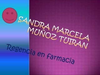 Sandra marcela muñoz tuiran Regencia en farmacia 
