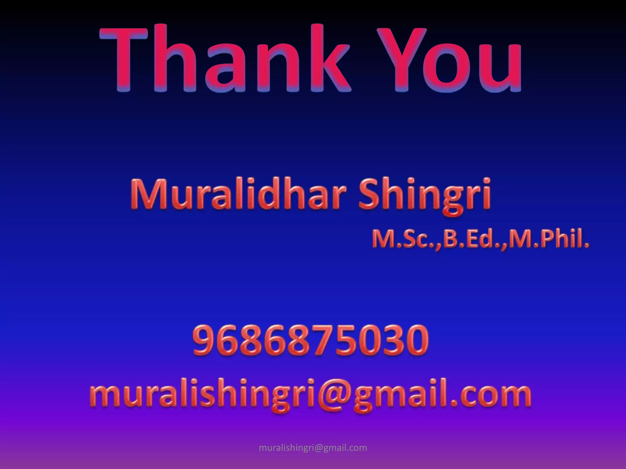 muralishingri@gmail.com
 