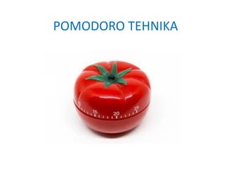 POMODORO TEHNIKA
 