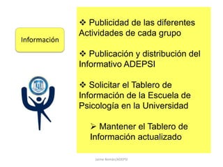 Jaime Román/ADEPSI Publicidad de las diferentes Actividades de cada grupo