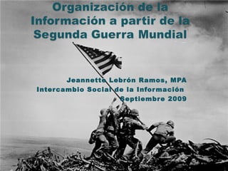 Jeannette Lebrón Ramos, MPA Escuela Graduada  de Ciencias y Tecnologías de la Información, UPRRP Septiembre 2008 