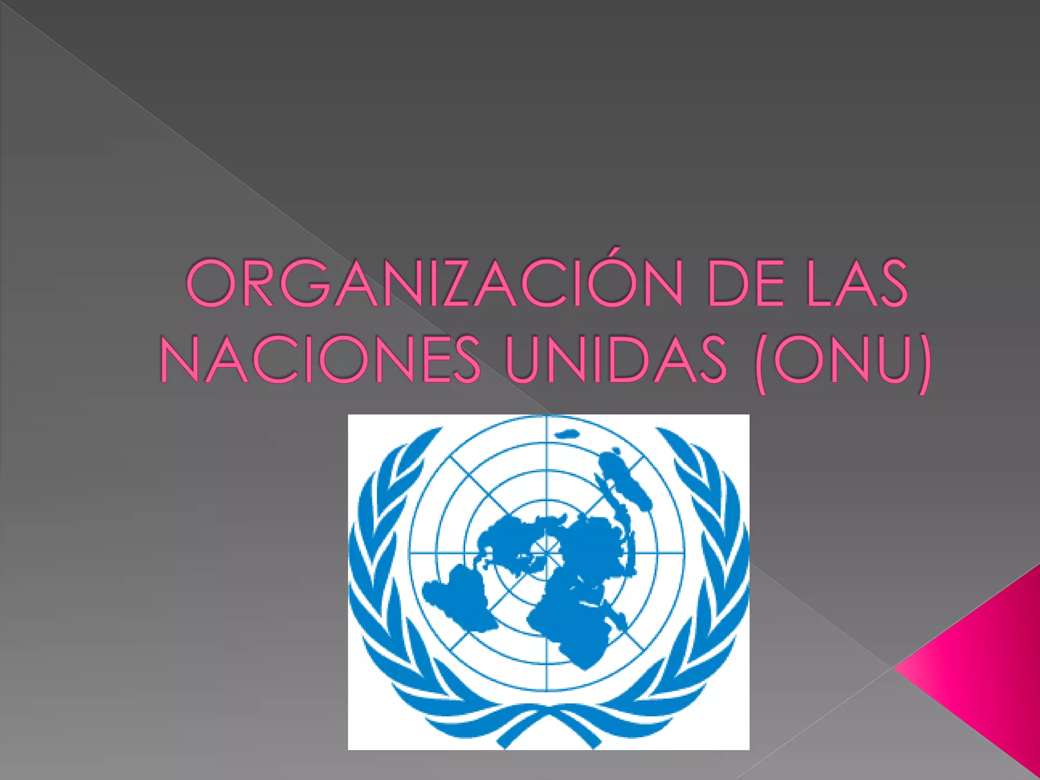 Organización de las naciones unidas (onu) | PPTX | Geography | Science