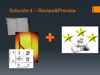 Solución 4 – Review&Preview
 
