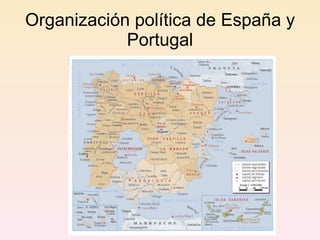 Organización política de España y Portugal 
