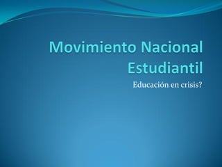Educación en crisis?
 