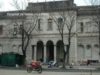 Hospital de Niños – La Plata 