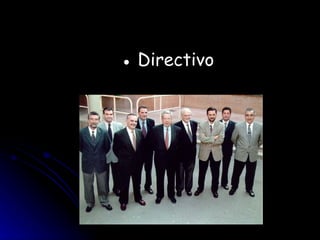 ●  Directivo 