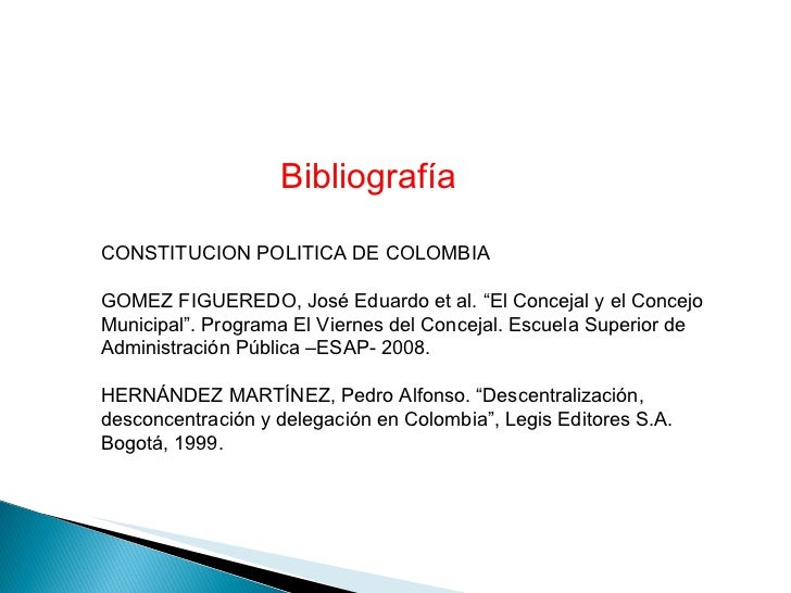 CONSTITUCION POLITICA DE COLOMBIA  GOMEZ FIGUEREDO, JosÃ© Eduardo et al. â€œEl Concejal y el Concejo Municipalâ€. Programa El ...