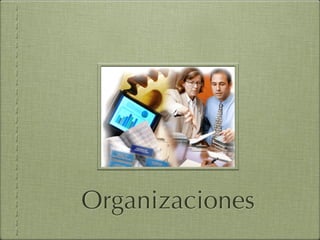 Organizaciones
 