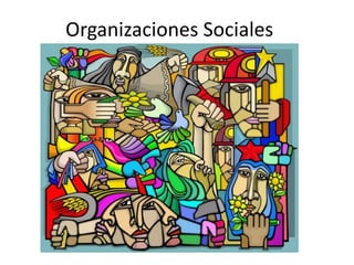 Organizaciones Sociales

 