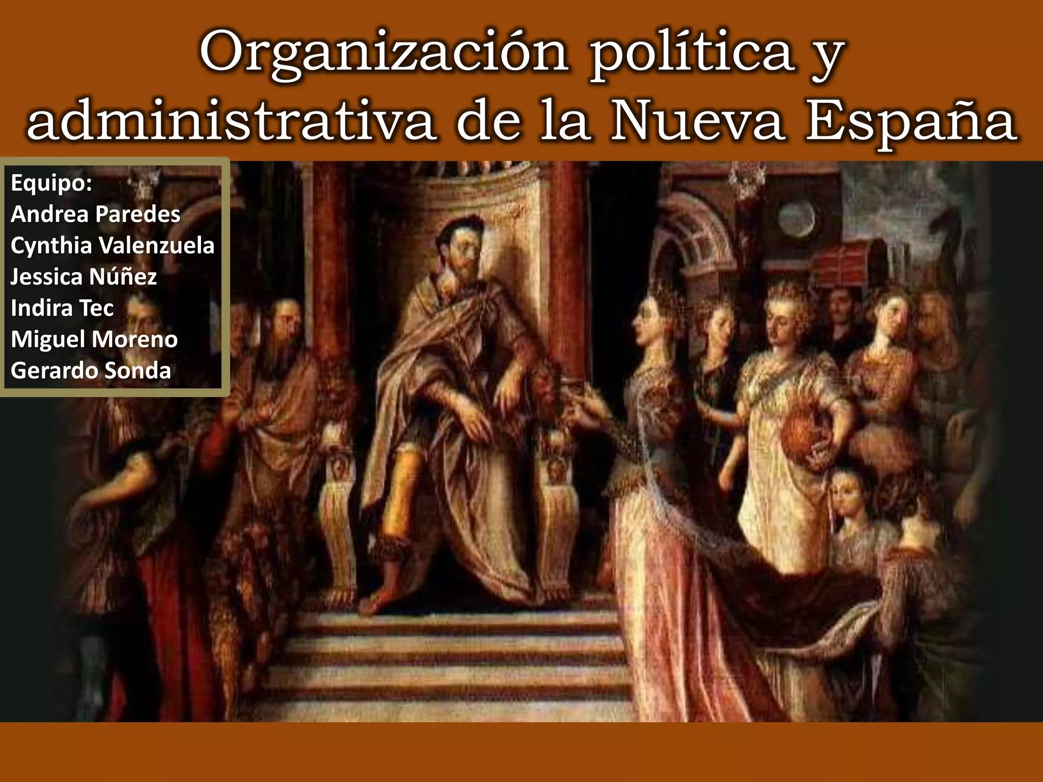 Organizacion politica de la nueva españa | PPTX