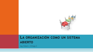 ORGANIZACIÓN Y
ENTORNO
 