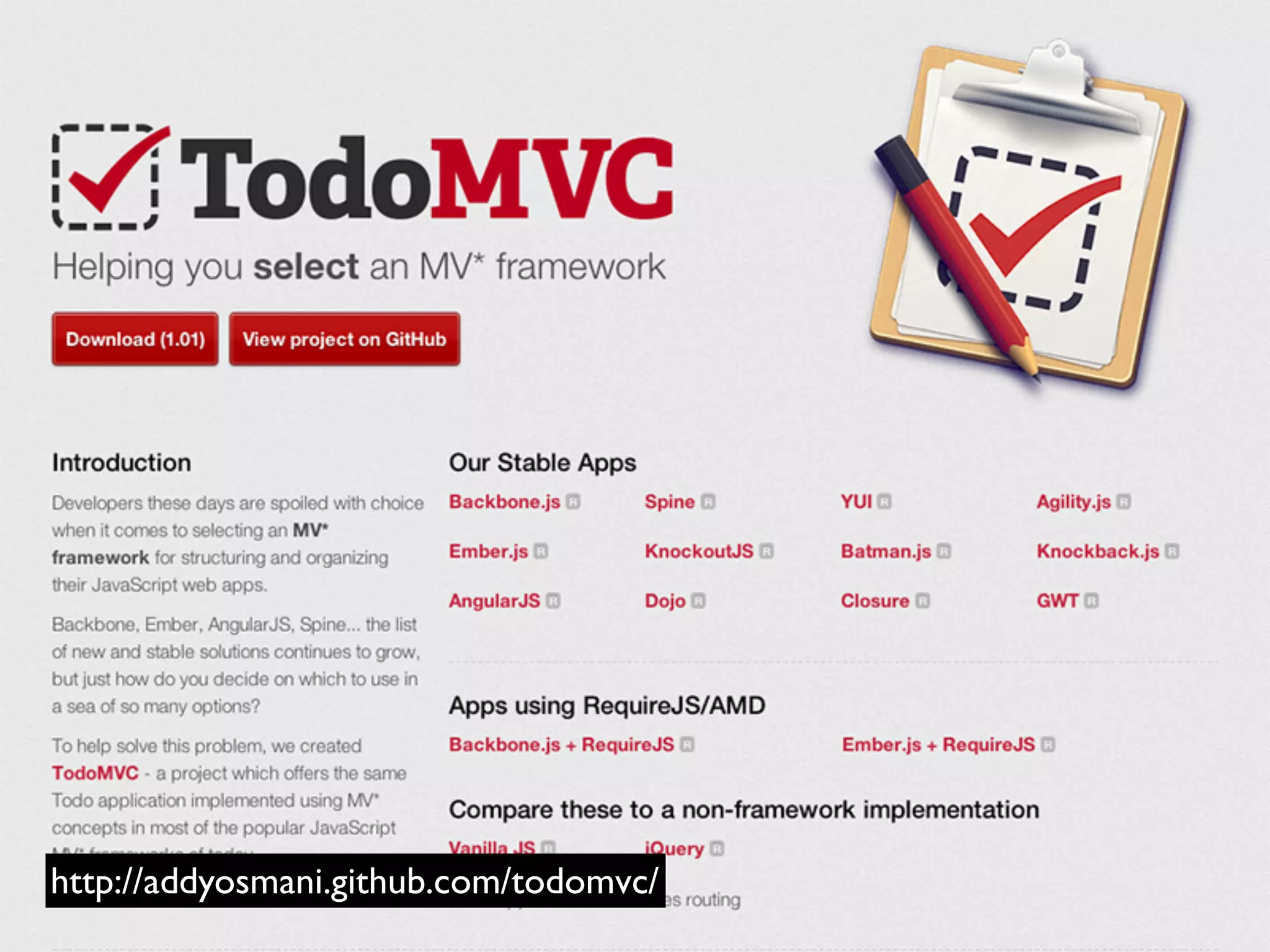 http://addyosmani.github.com/todomvc/
 