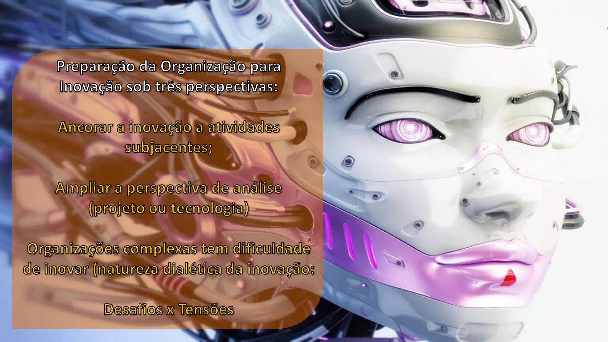 Organizando para Inovação - Mestrado em Adm - Área de Concentração em: Organizações Inovadoras