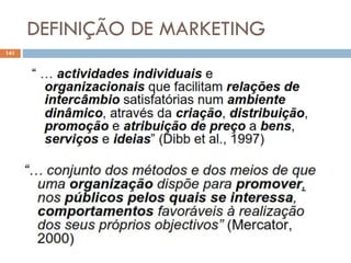 DEFINIÇÃO DE MARKETING
141
 