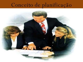 Conceito de planificação 