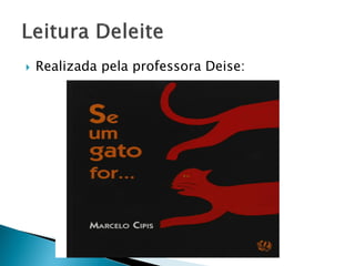  Realizada pela professora Deise:
 