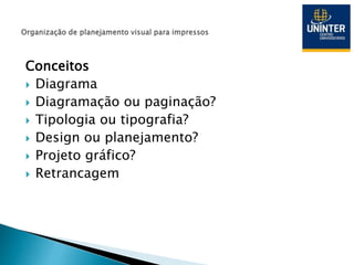 Organização e planejamento visual para impressos | PPTX
