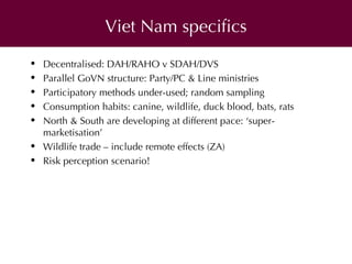 Organization of animal health in Southeast Asia: Challenges and opportunities for the Vietnam Initiative on Zoonotic Infections (VIZIONS)