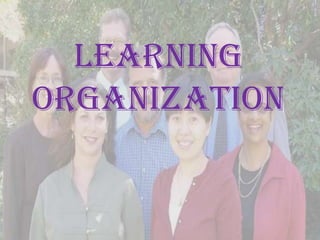 Learning
organization

 