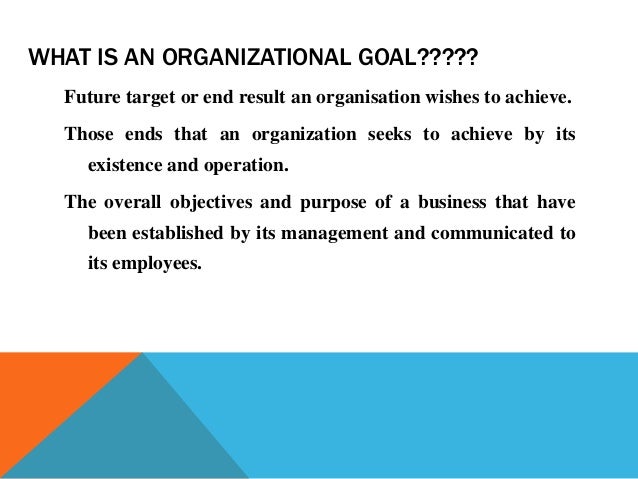Goals Of An Organization – 73 Examples of Organizational Goals – SFJO