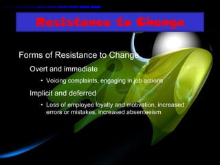 Sources of Organizational
  Resistance to Change
 