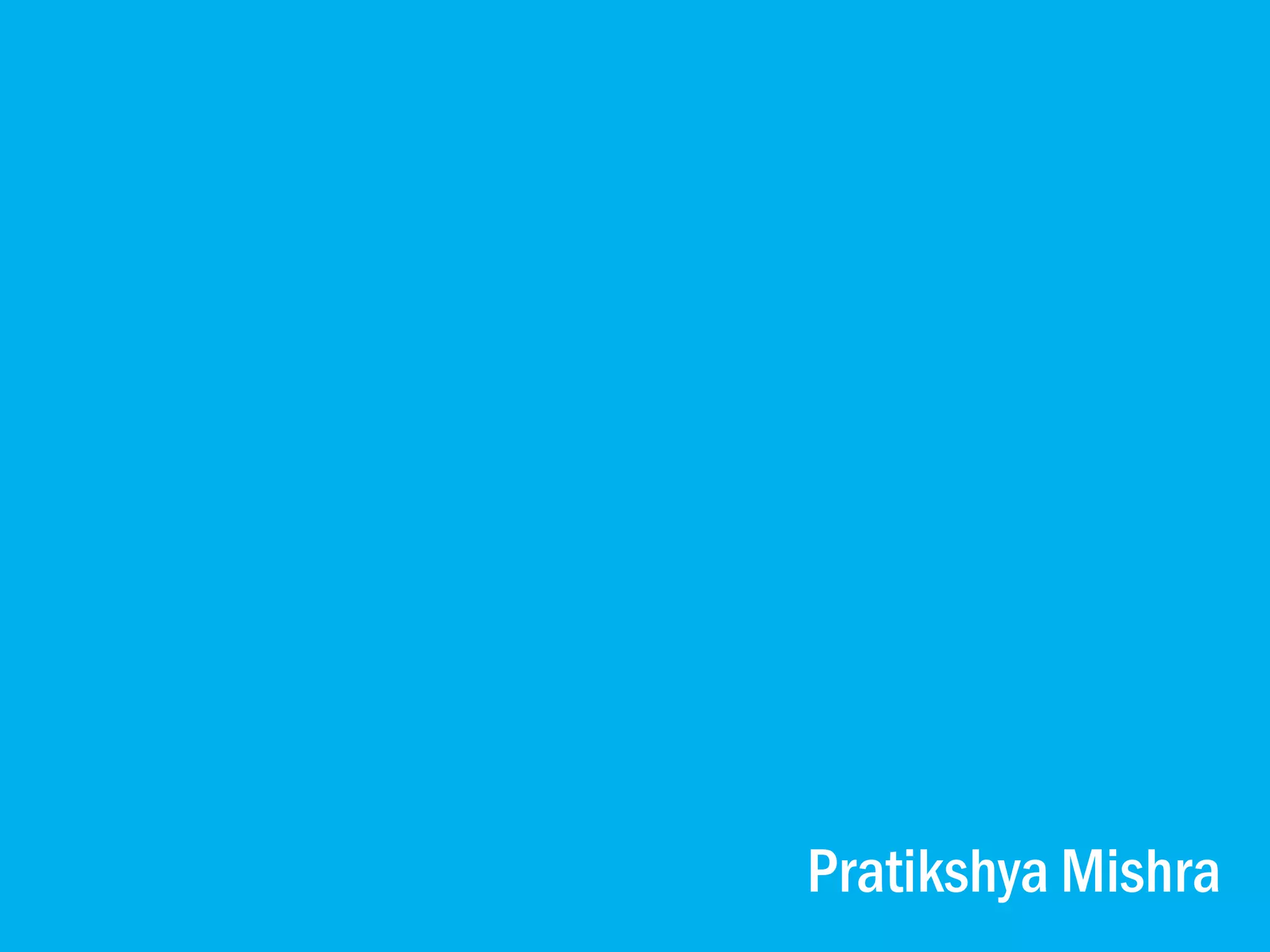 Pratikshya Mishra
 