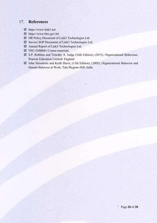 Page 20 of 20
References17.
 https://www.link3.net
 https://www.btrc.gov.bd
 HR Policy Document of Link3 Technologies L...