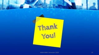 25MSM-MBA I Semester 2020
 