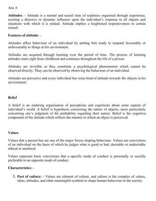 Consequence to the response to the person. e.g. Application of brake by a vehicle driver to avoid accident.Here, the possibility of accident without application of brake is stimulus situation, application of brake is behaviour and avoidance of accident is the consequence of behaviour.Cognitive Learning Theory: - Cognition approach emphasises the positive and free will aspect of human behaviour. Cognition refers to an individual’s ideas, thought, knowledge interpretation, and understanding about himself and his environment. Cognition in learning implies that organism learns the meaning of various objects and events and learned responses depend on the meaning assigned to stimuli. Tolman’s Demonstration: - A rat was trained to turn right in T – Shaped maze in order to obtain food. Then the rat was started from the opposite side of maze. The rat as trained (conditioned) should have turned right but the rat turned toward where the food was placed. Tolman concluded that, the rat formed a cognitive map to figure out how to get the food and reinforcement was not a precondition for learning to take place.