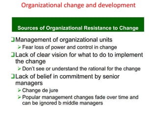 Organizational change and development
 