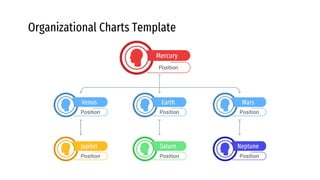 Mars
Position
Earth
Position
Jupiter
Position
Saturn
Position
Neptune
Position
Mercury
Position
Venus
Position
Organizational Charts Template
 