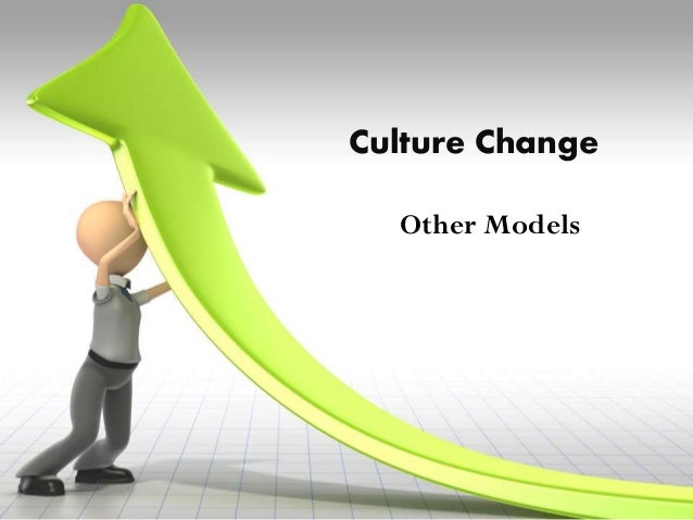 Organizational culture change models Slide 6