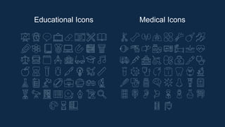 Educational Icons Medical Icons
 