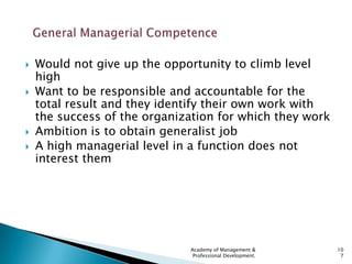    Would not give up the opportunity to climb level
    high
   Want to be responsible and accountable for the
    total...