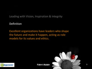 Leading with Vision, Inspiration & Integrity Definition Excellent organizations have leaders who shape the future and make...