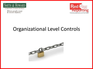 Organizational Level Controls 
 