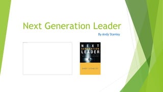 Next Generation Leader
By Andy Stanley
 