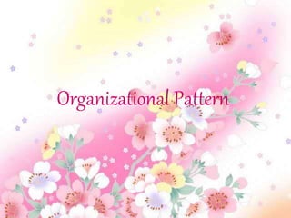 Organizational Pattern
 